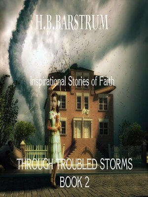 cover image of Through Troubled Storms